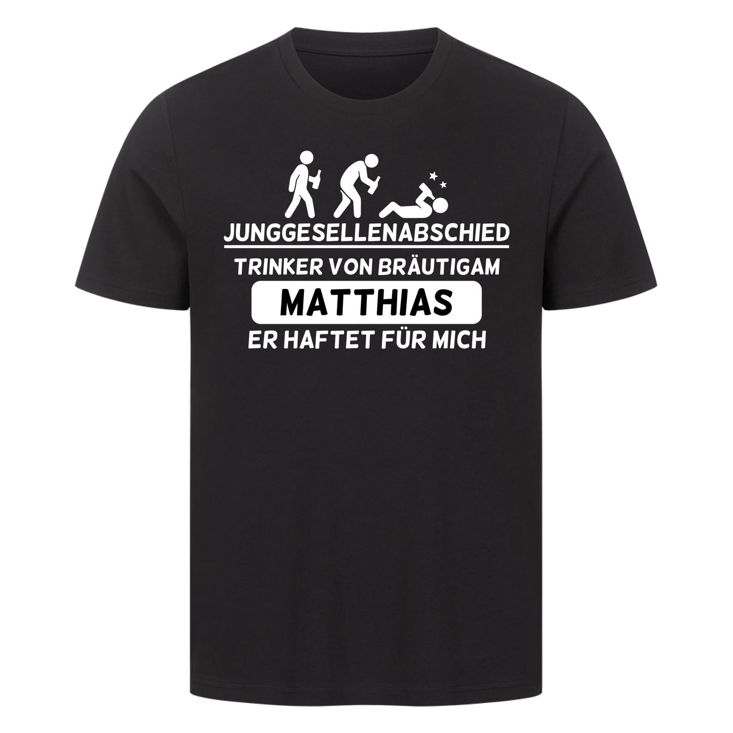 Junggesellenabschied - Trinker von Name - Er haftet für mich - T-Shirt Männer / Unisex personalisiert