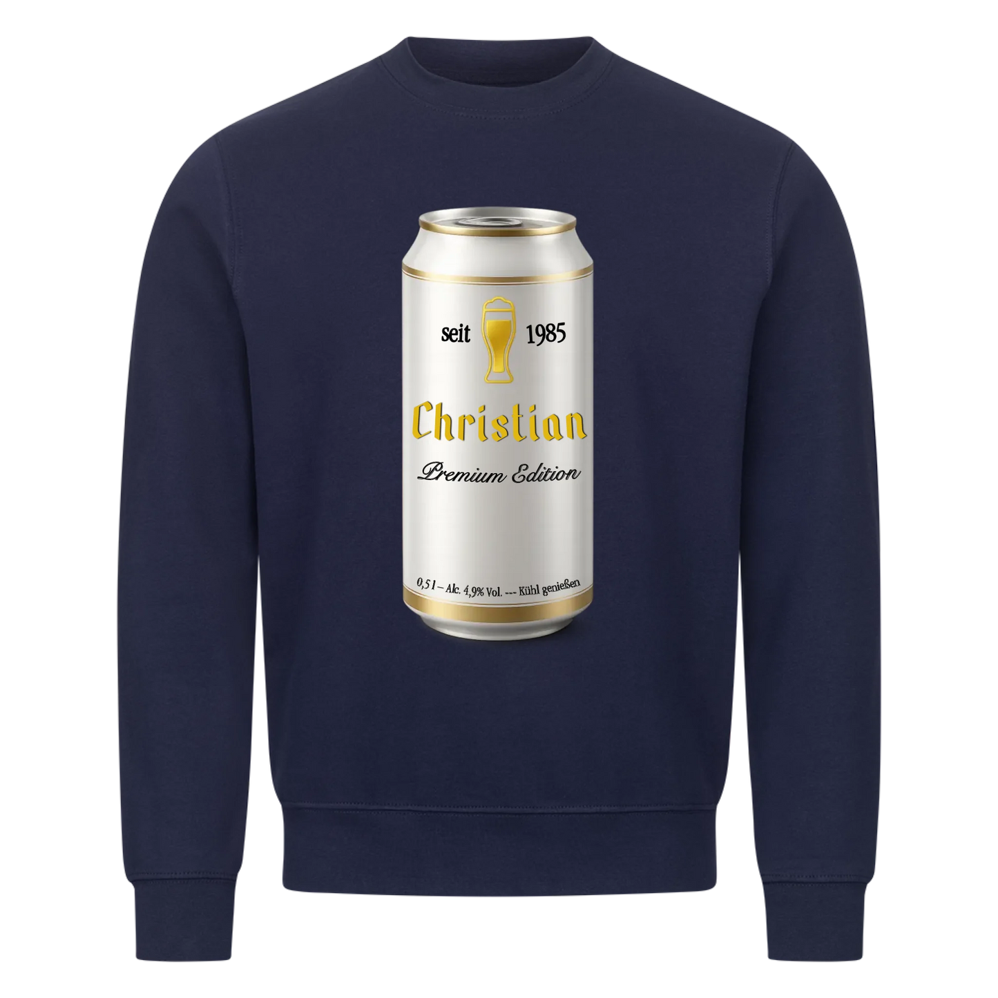 Bierdose mit Wunschnamen und Jahr - Sweatshirt