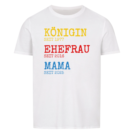Königin Ehefrau Mama -- T-Shirt Unisex