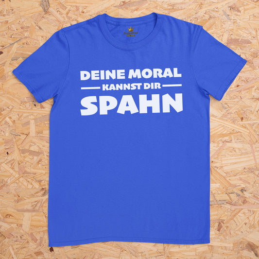 Deine Moral kannst dir Spahn -- T-Shirt Unisex