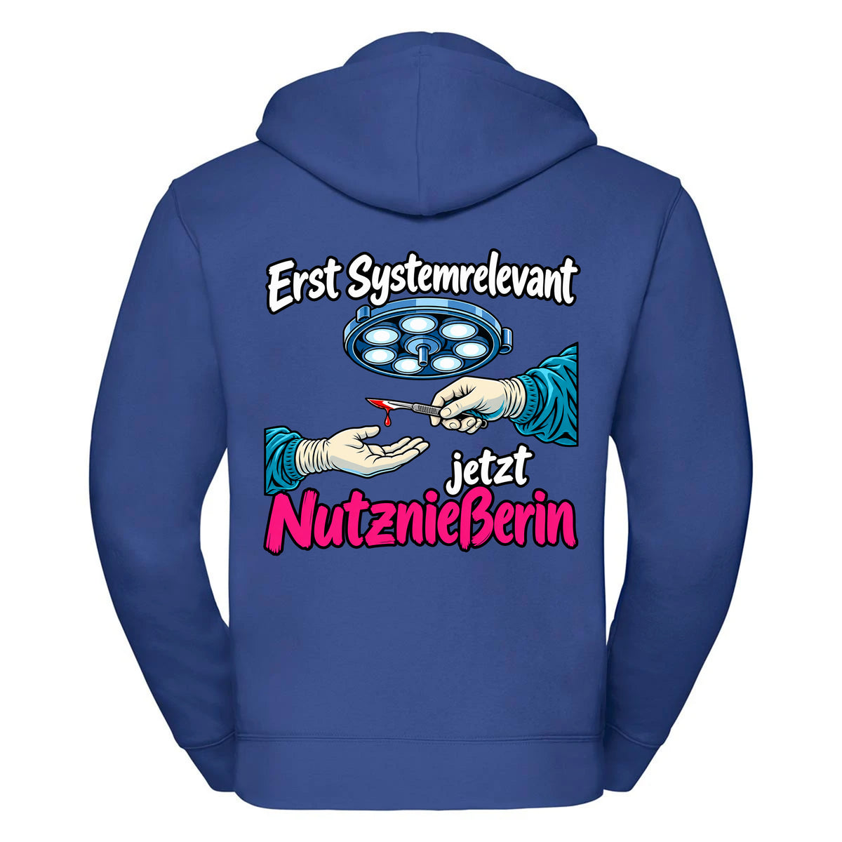 Erst Systemrelevant jetzt Nutznießerin OP -- Zipper Hoodie / Weste Unisex