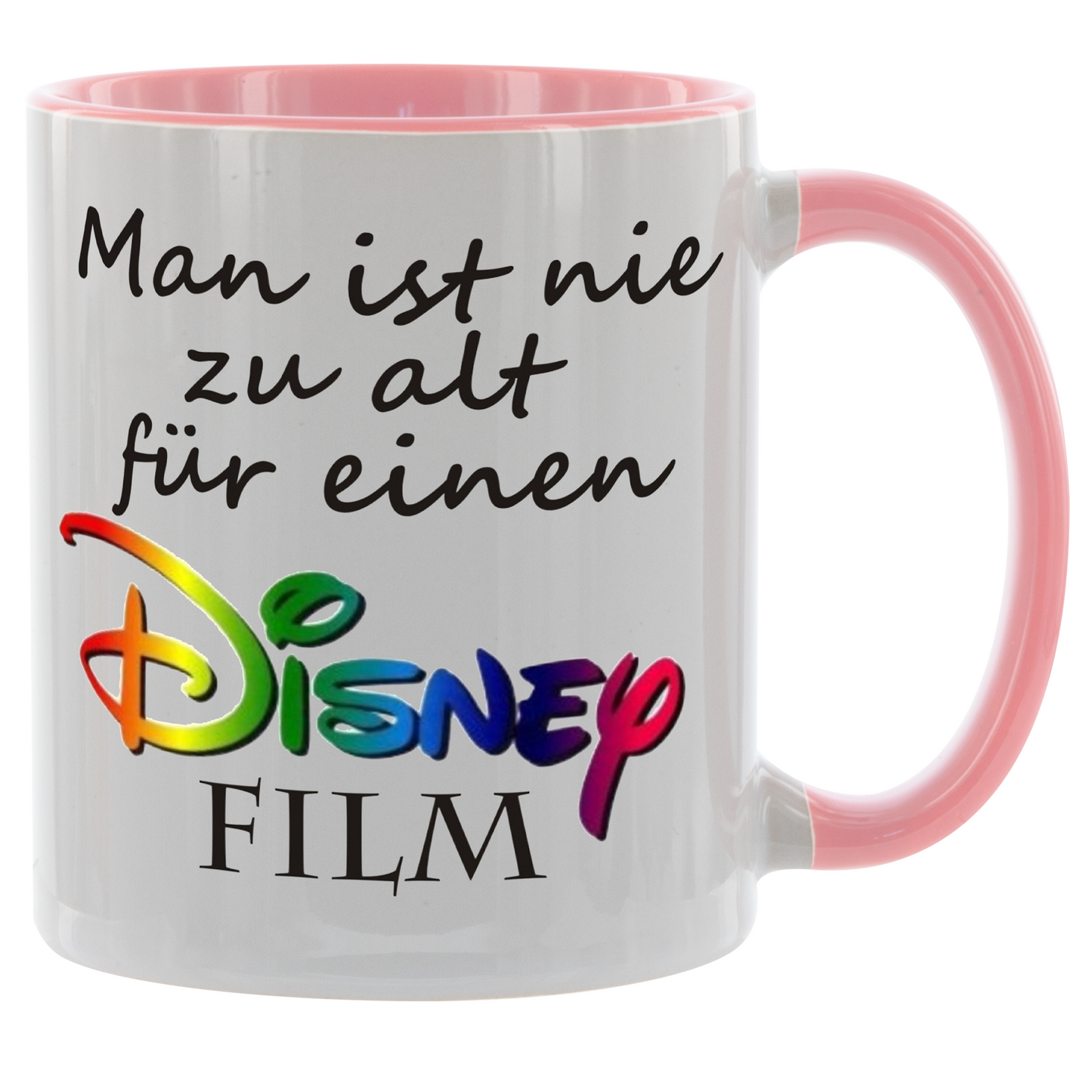 Rosa Tasse mit Spruch „Man ist nie zu alt für einen Disney Film“ in bunter Disney-Schrift – Geschenk für Disney-Fans