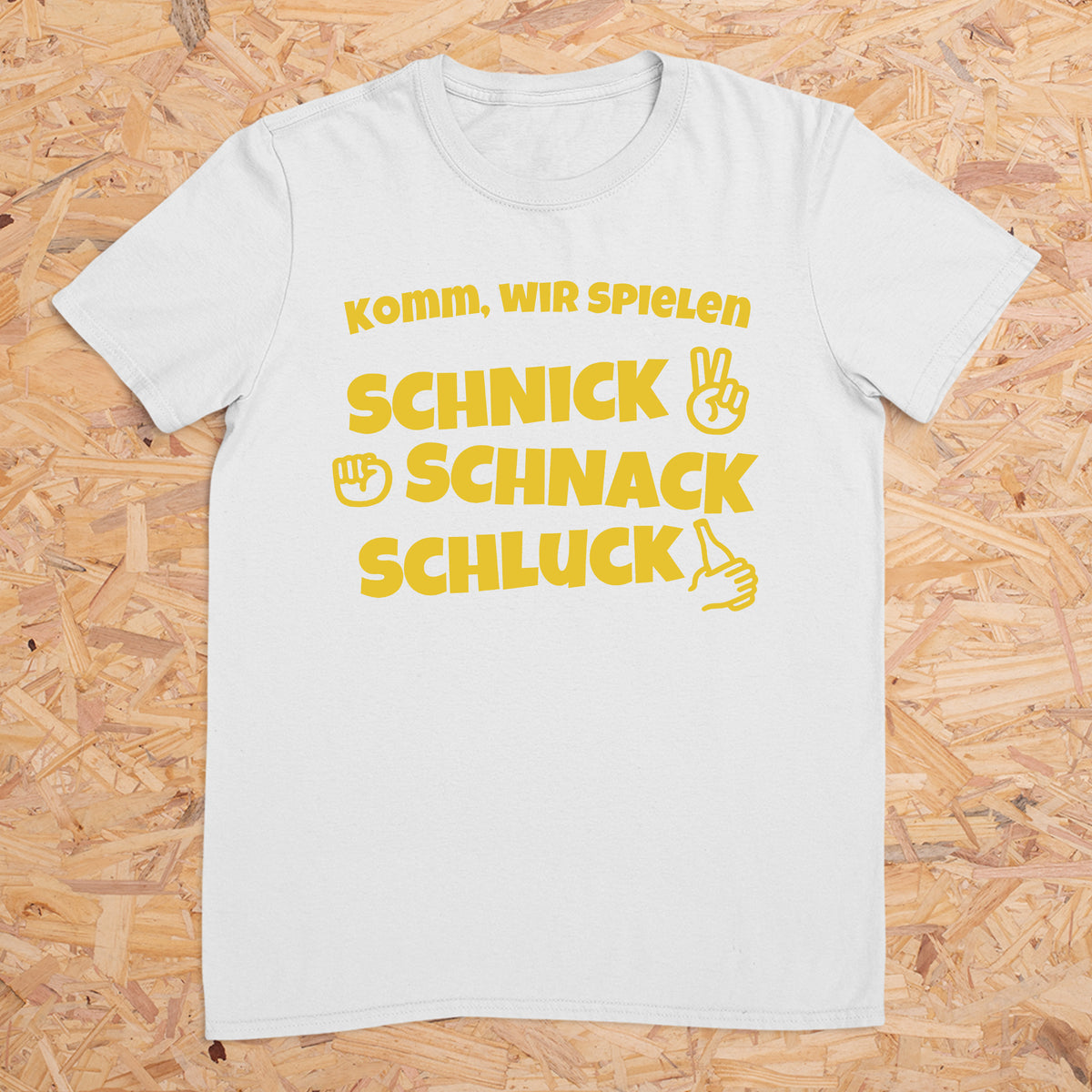 Komm wir spielen Schnick Schnack Schluck -- T-Shirt Unisex
