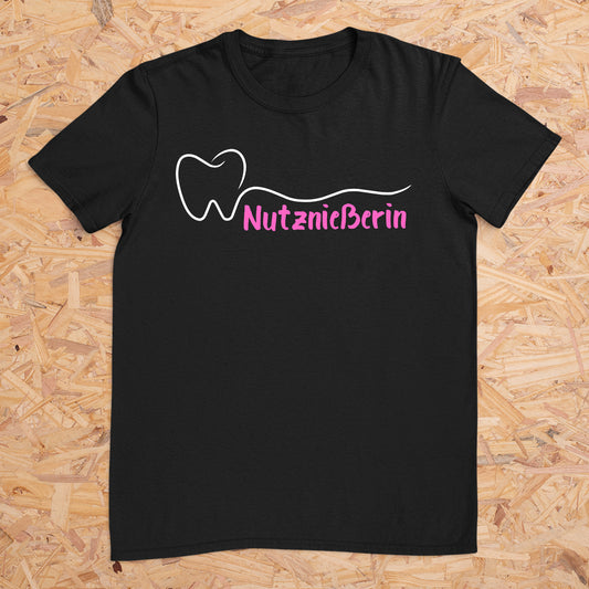 Nutznießerin (Zahnarzt) -- T-Shirt Unisex