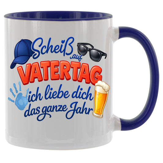 Scheiss auf Vatertag - ich liebe dich das ganze Jahr - Kaffeetasse verschiedene Farben - 330ml