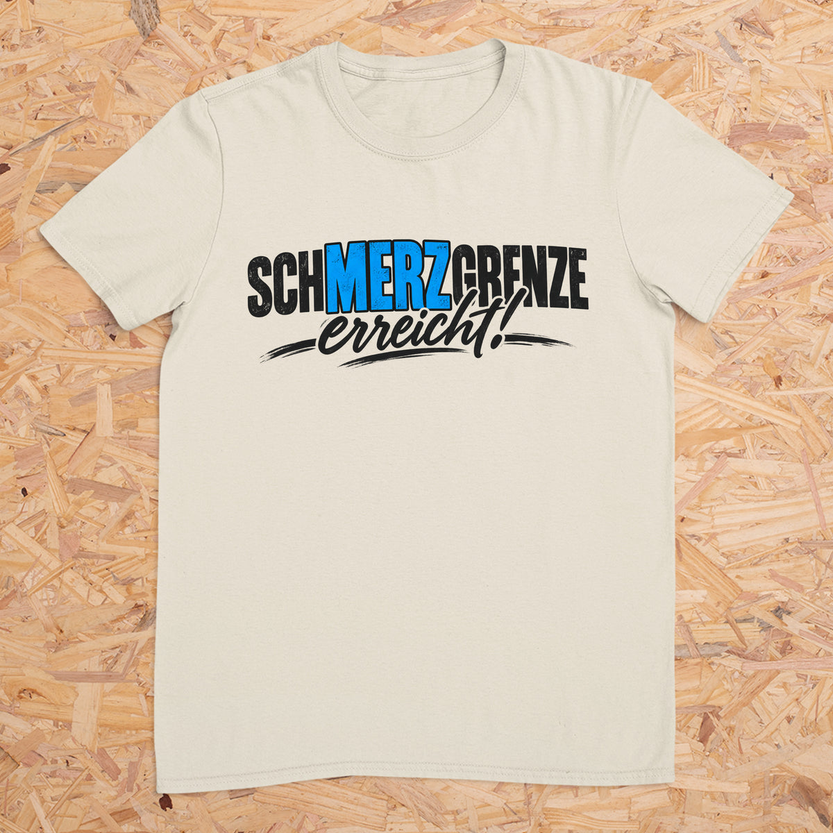 schMERZgrenze erreicht Design 2 -- T-Shirt Unisex