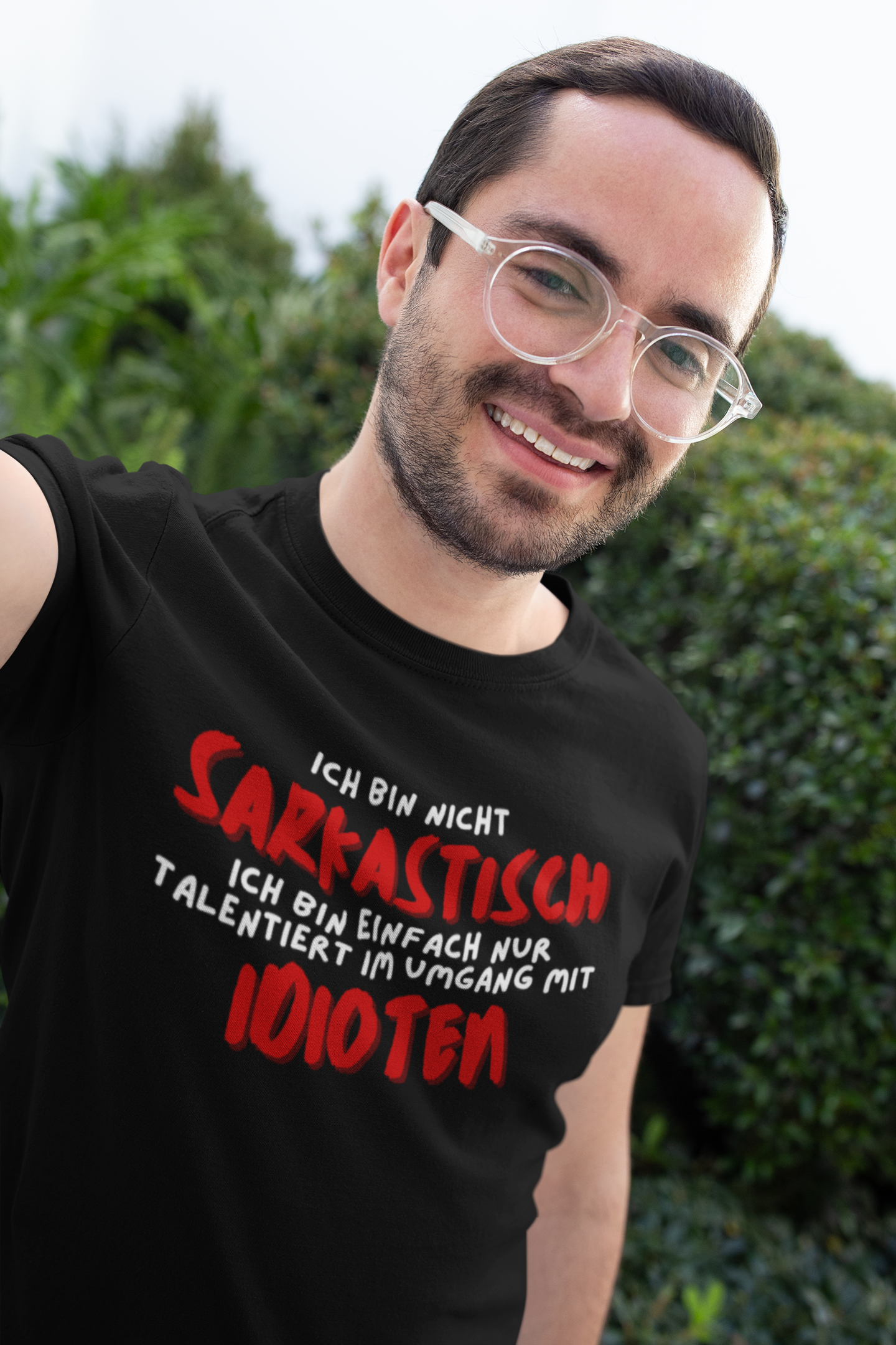 Ich bin nicht Sarkastisch. Ich bin einfach nur talentiert im Umgang mit Idioten - T-Shirt Unisex