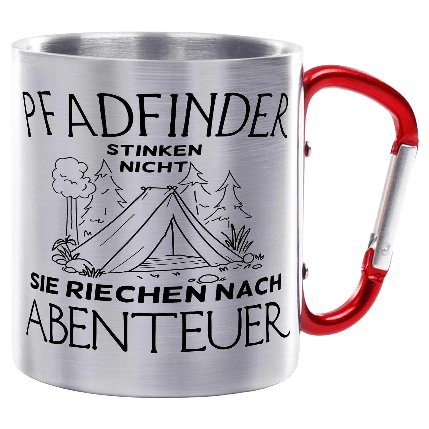 Pfadfinder stinken nicht - Sie riechen nach Abenteuer - Edelstahltasse mit Karabiner - 330ml