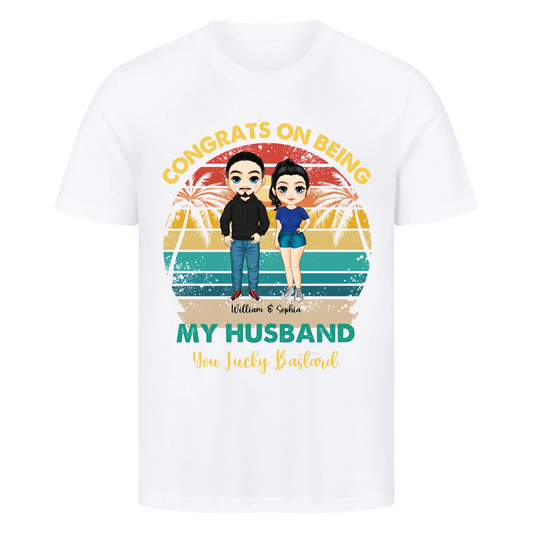 Congrats on being my Husband - You Lucky Bastard - Premium T-Shirt Männer / Unisex personalisiert