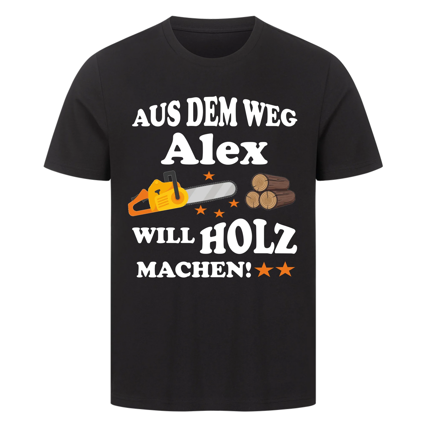Aus dem Weg Wunschname will Holz machen - Premium T-Shirt Männer / Unisex personalisiert