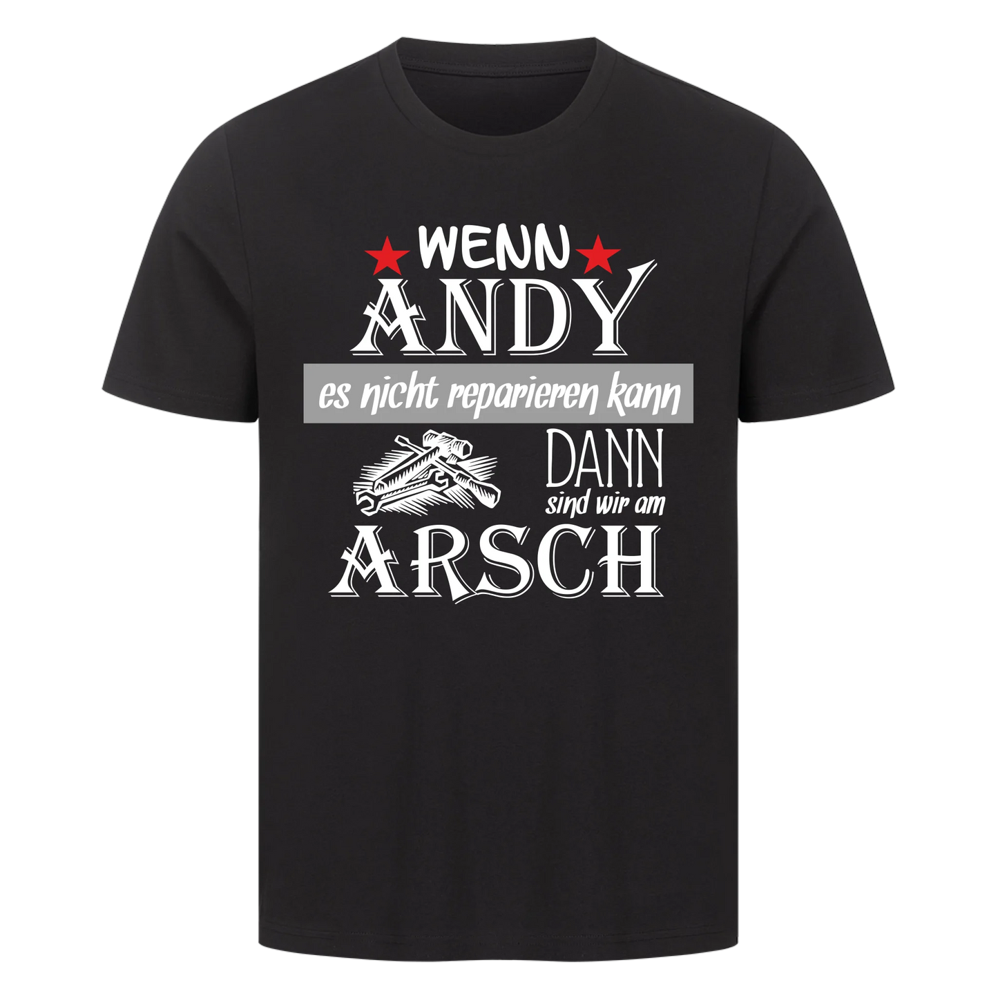 Wenn Wunschname es nicht reparieren kann sind wir am Arsch - Premium T-Shirt Männer / Unisex personalisiert