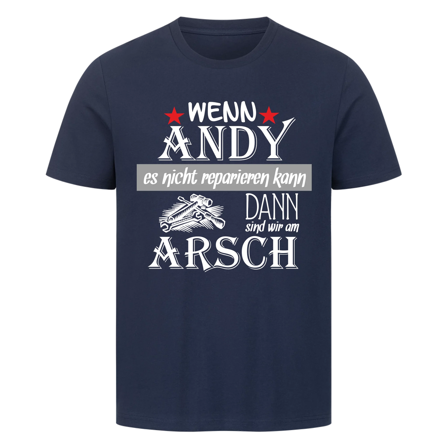 Wenn Wunschname es nicht reparieren kann sind wir am Arsch - Premium T-Shirt Männer / Unisex personalisiert