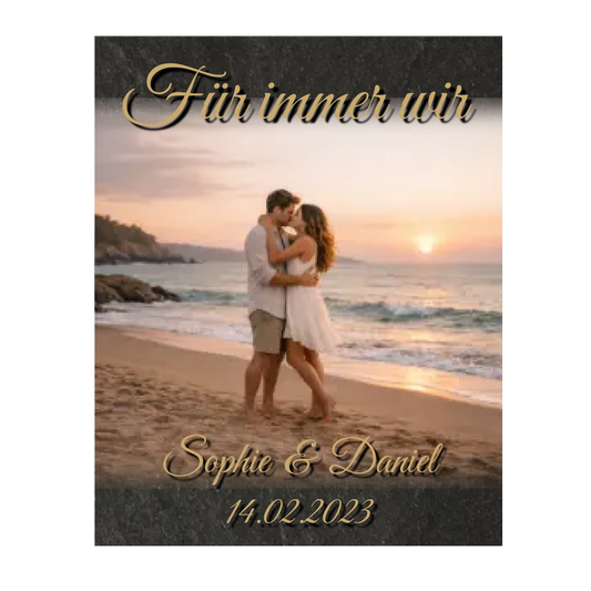 Glas Aufsteller Für immer wir mit Namen und Datum - 20cm Breit x 25 cm Hoch - personalisiert