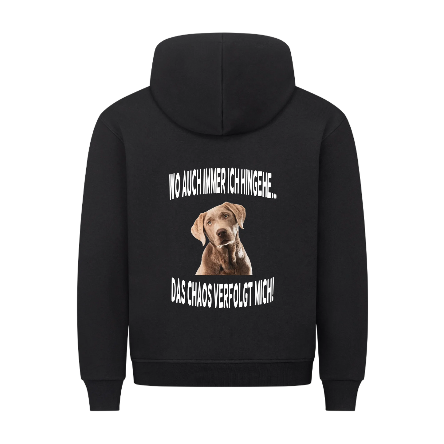 Wo auch immer ich hingehe... Das Chaos verfolgt mich - Hoodie Rückendruck