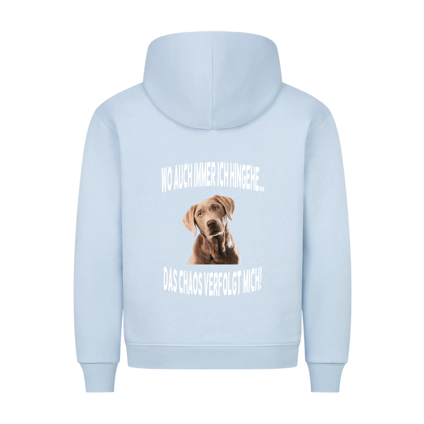 Wo auch immer ich hingehe... Das Chaos verfolgt mich - Hoodie Rückendruck