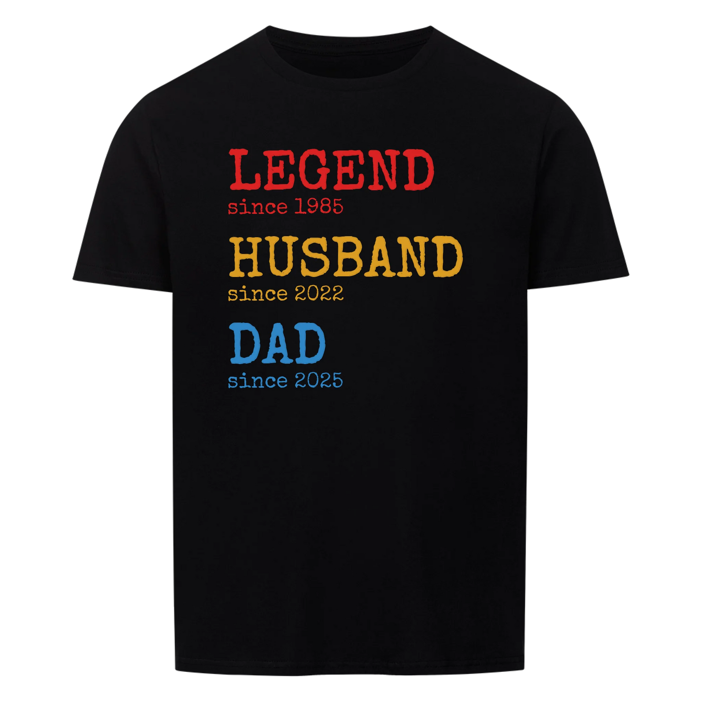 Legend Husband Dad -- T-Shirt Unisex