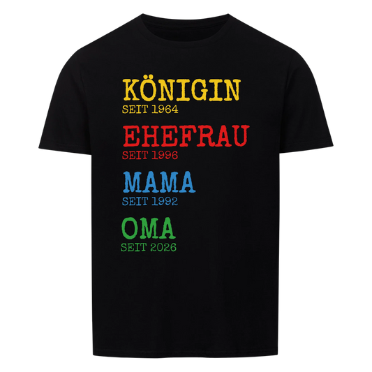 Königin Ehefrau Mama Oma -- T-Shirt Unisex