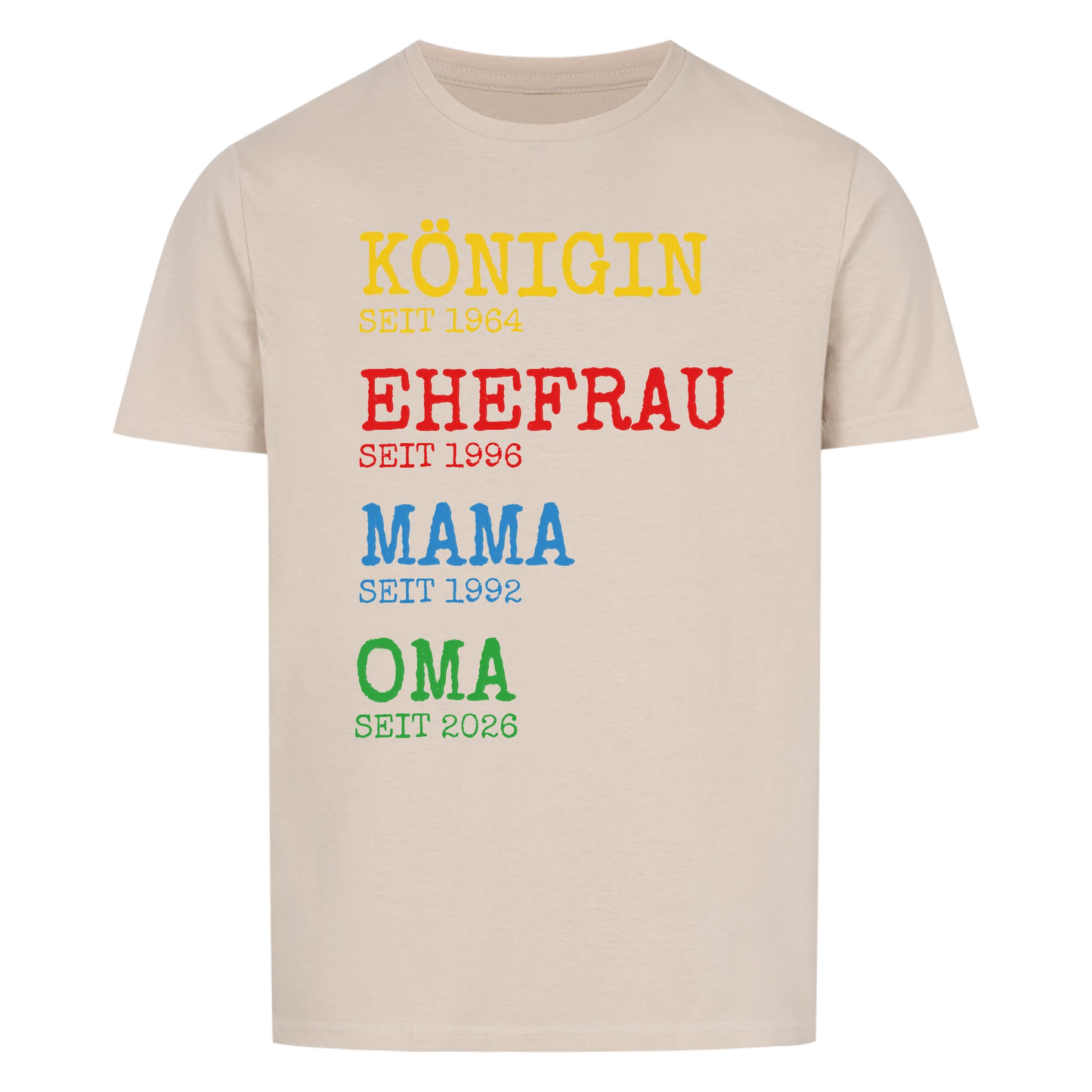 Königin Ehefrau Mama Oma -- T-Shirt Unisex