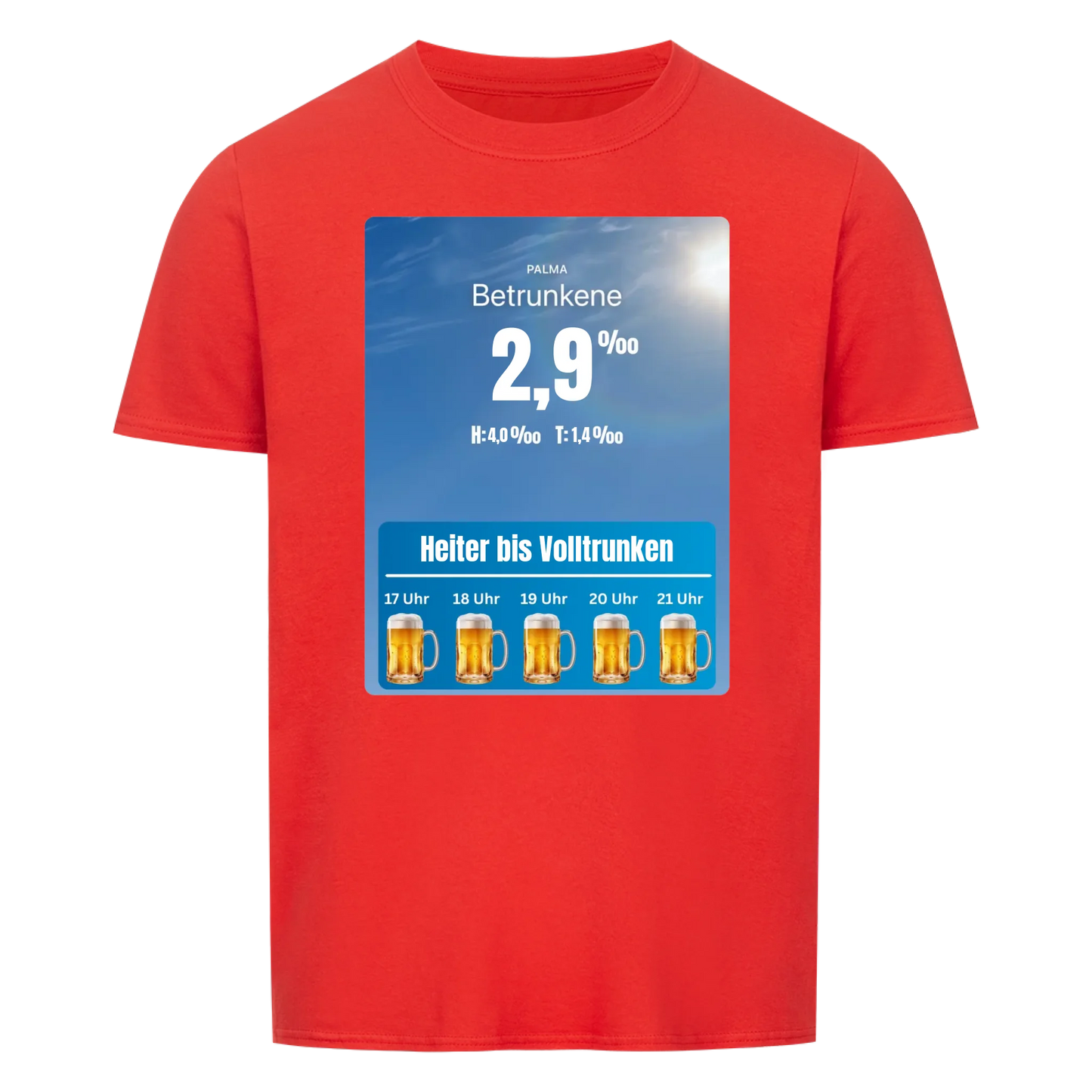 Malle Wetter Betrunkene -- T-Shirt Unisex