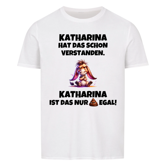 Schon Verstanden! -- personalisierbares T-Shirt Unisex
