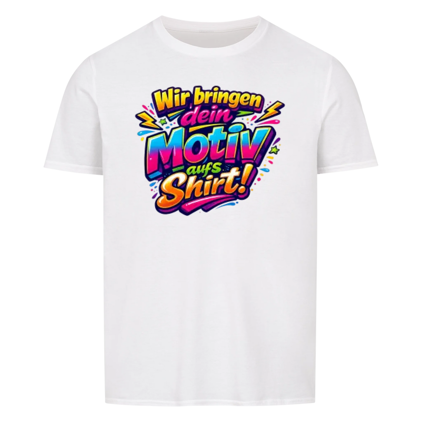 Dein eigenes Motiv zum Hochladen -- T-Shirt