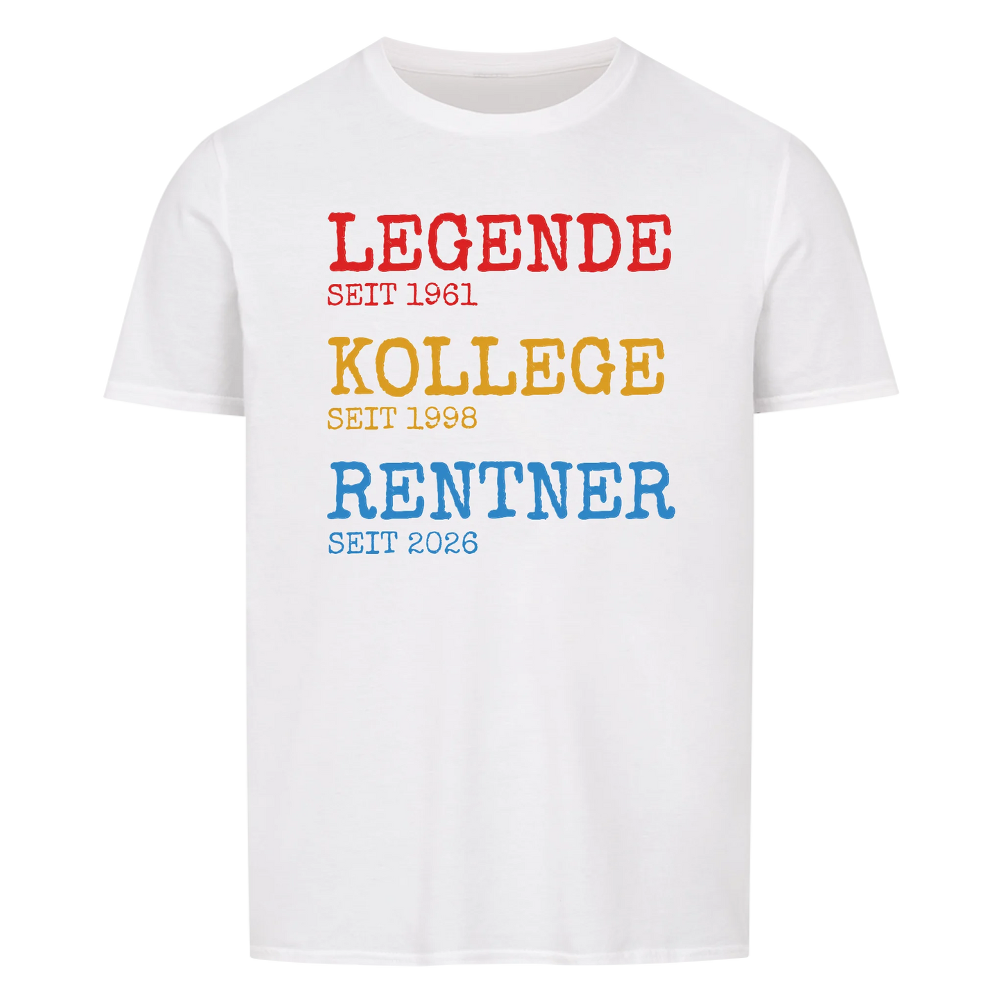 Legende Kollege Rentner -- T-Shirt Unisex personalisiert