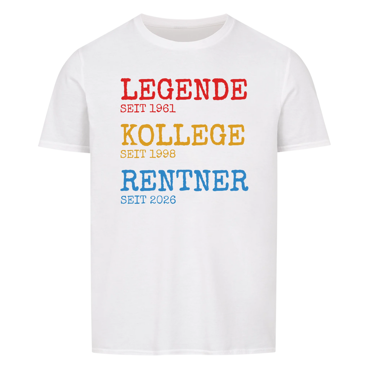 Legende Kollege Rentner -- T-Shirt Unisex personalisiert