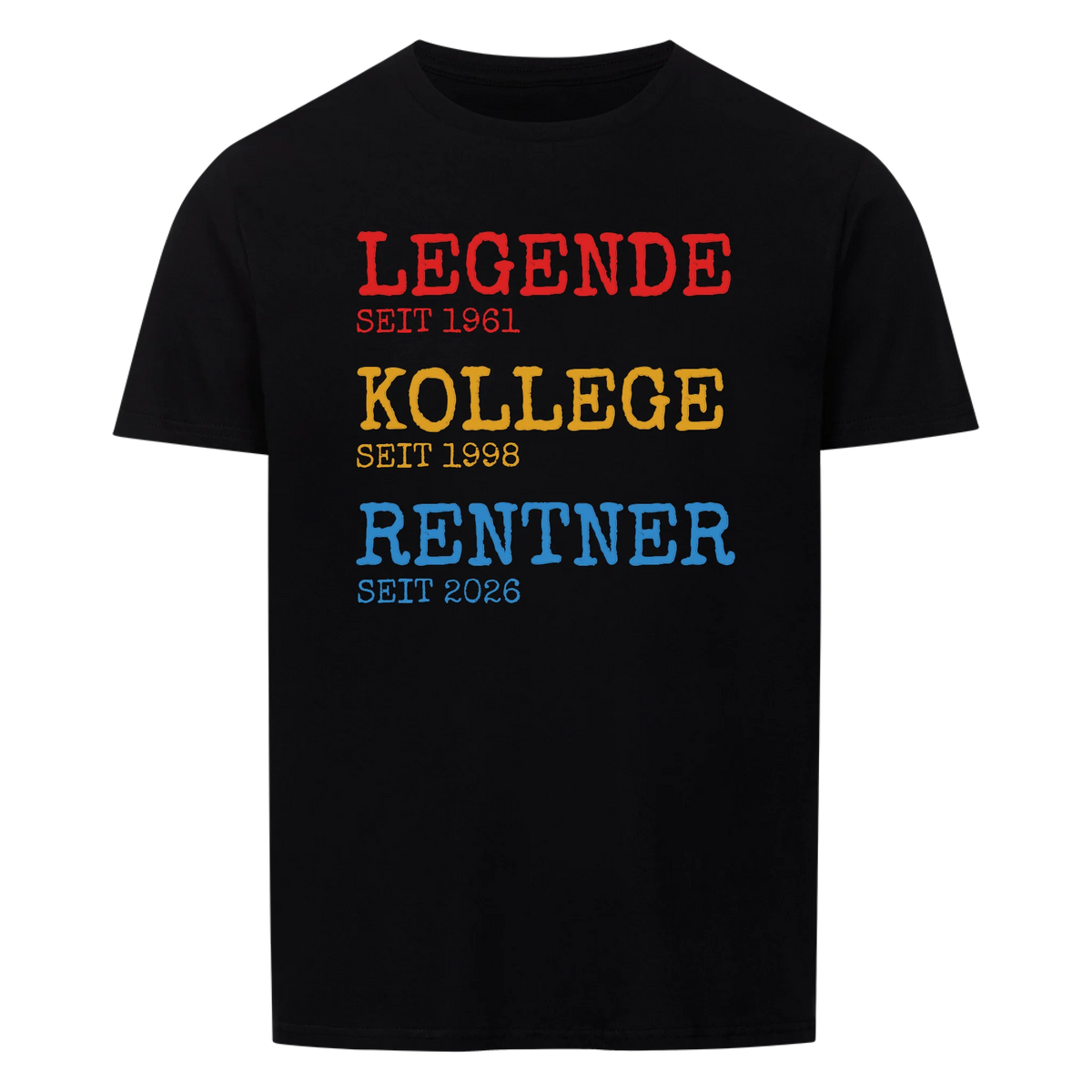 Legende Kollege Rentner -- T-Shirt Unisex personalisiert