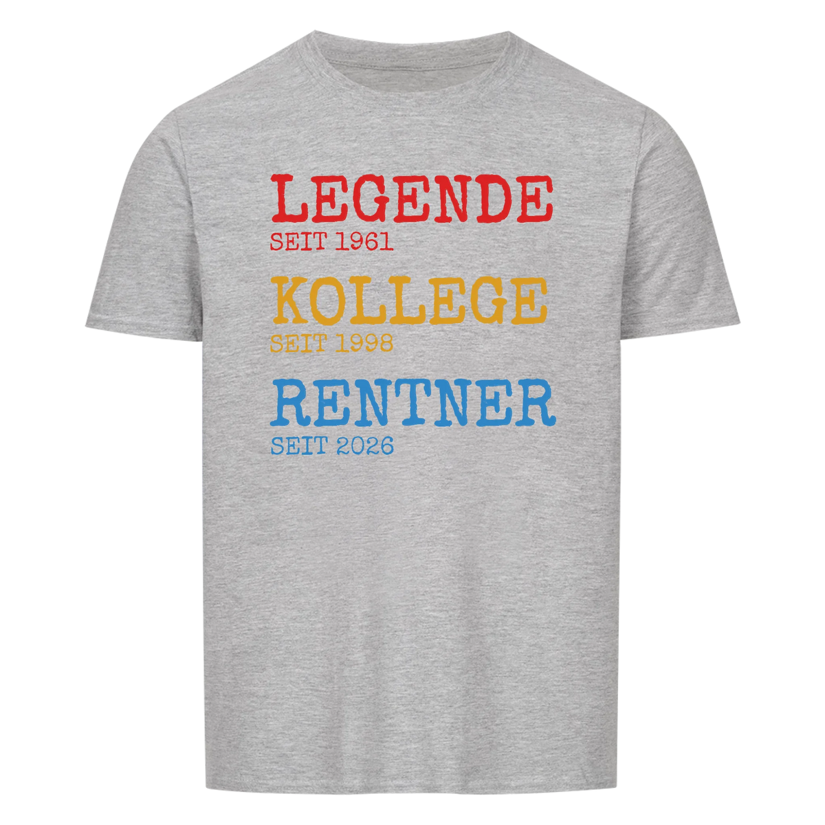 Legende Kollege Rentner -- T-Shirt Unisex personalisiert