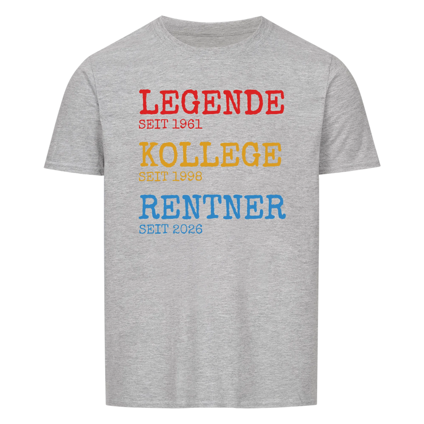 Legende Kollege Rentner -- T-Shirt Unisex personalisiert