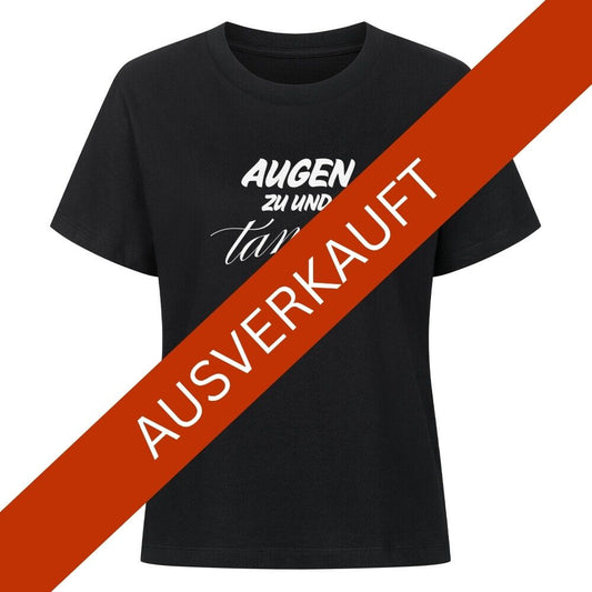 Augen zu und tanzen - Premium Organic Shirt Women
