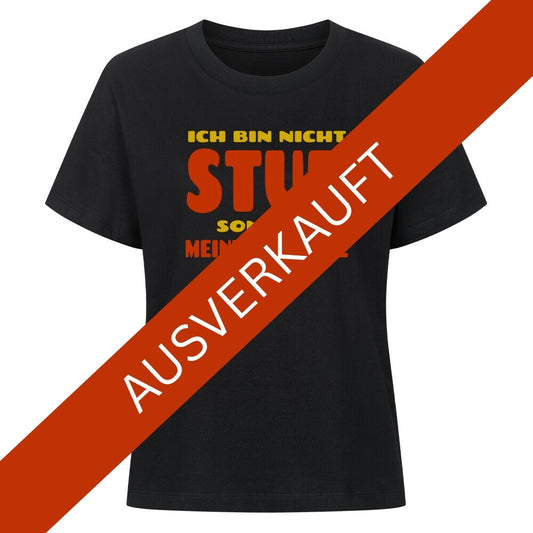 Ich bin nicht Stur sondern Meinungsstabil - Premium T-Shirt Women