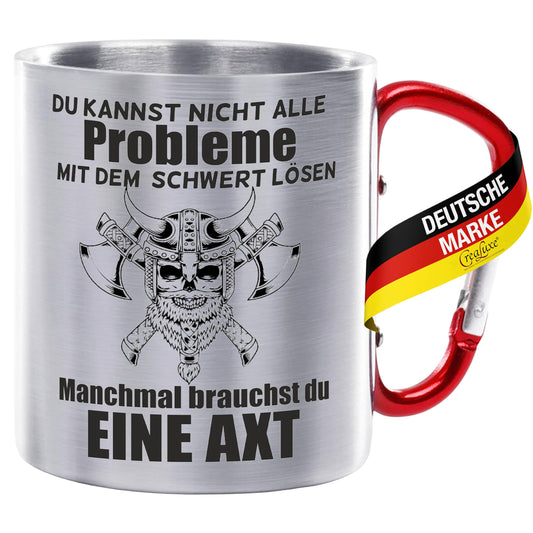 Du kannst nicht alle Probleme mit dem Schwert lösen - Edelstahltasse mit Karabiner - 330ml