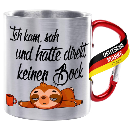 Ich kam, sah und hatte direkt keinen Bock - Edelstahltasse mit Karabiner - 330ml
