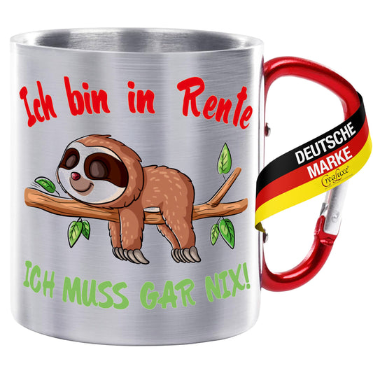 Ich bin in Rente - Ich muss gar nix (Faultier) - Edelstahltasse mit Karabiner - 330ml