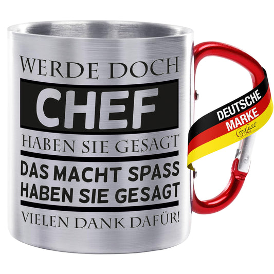 Werde doch Chef - Edelstahltasse mit Karabiner - 330ml