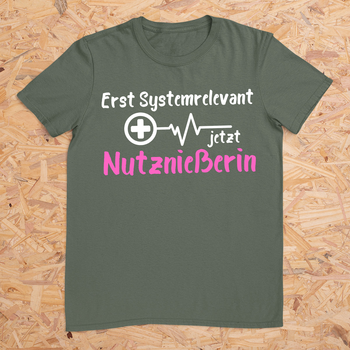 Erst Systemrelevant jetzt Nutznießerin -- T-Shirt Unisex