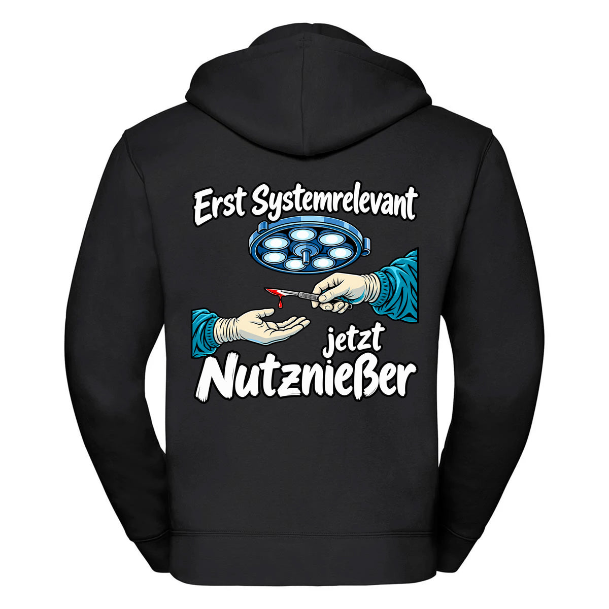 Erst Systemrelevant jetzt Nutznießer OP -- Zipper Hoodie / Weste Unisex