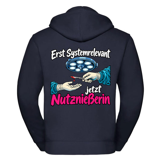 Erst Systemrelevant jetzt Nutznießerin OP -- Zipper Hoodie / Weste Unisex