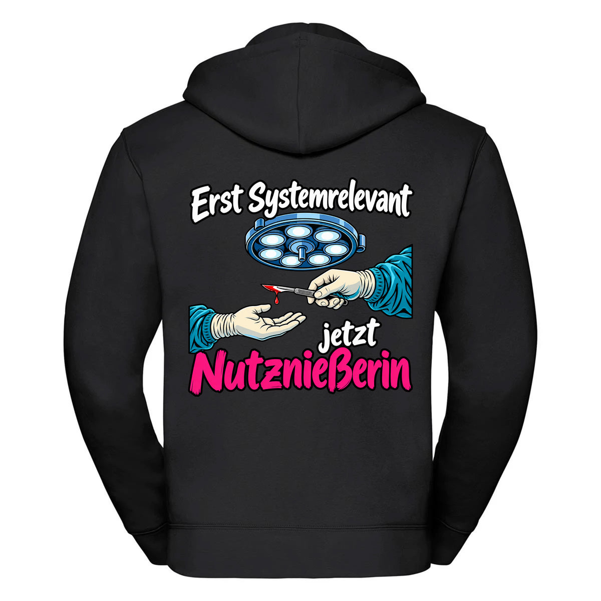 Erst Systemrelevant jetzt Nutznießerin OP -- Zipper Hoodie / Weste Unisex