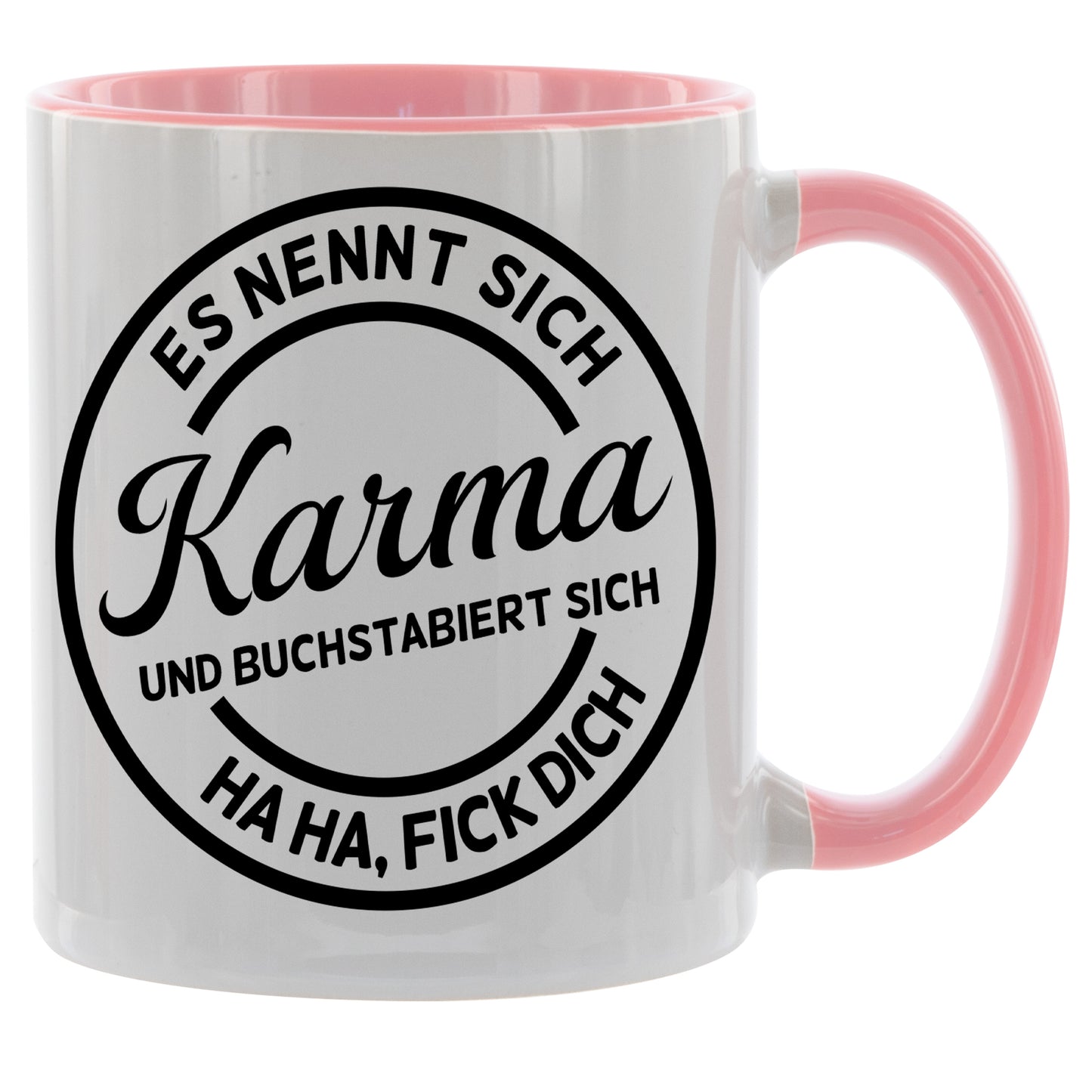 Es nennt sich Karma und buchstabiert sich FICK DICH - Kaffeetasse verschiedene Farben - 330ml