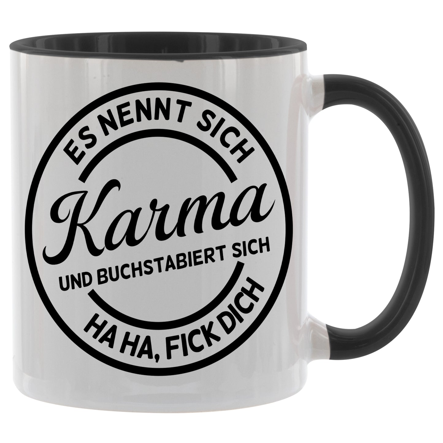 Es nennt sich Karma und buchstabiert sich FICK DICH - Kaffeetasse verschiedene Farben - 330ml