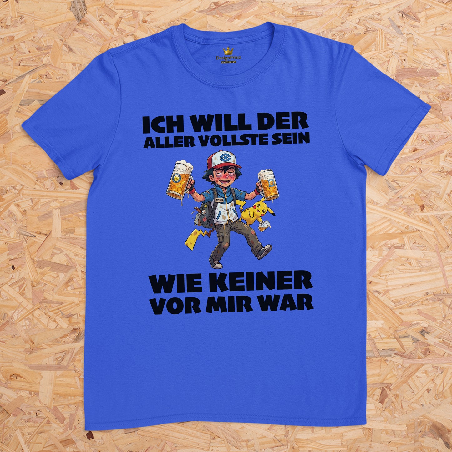 Ich will der aller vollste sein wie keiner vor mir war (Motiv 1) -- T-Shirt Unisex für Männer und Frauen, Malleshirt