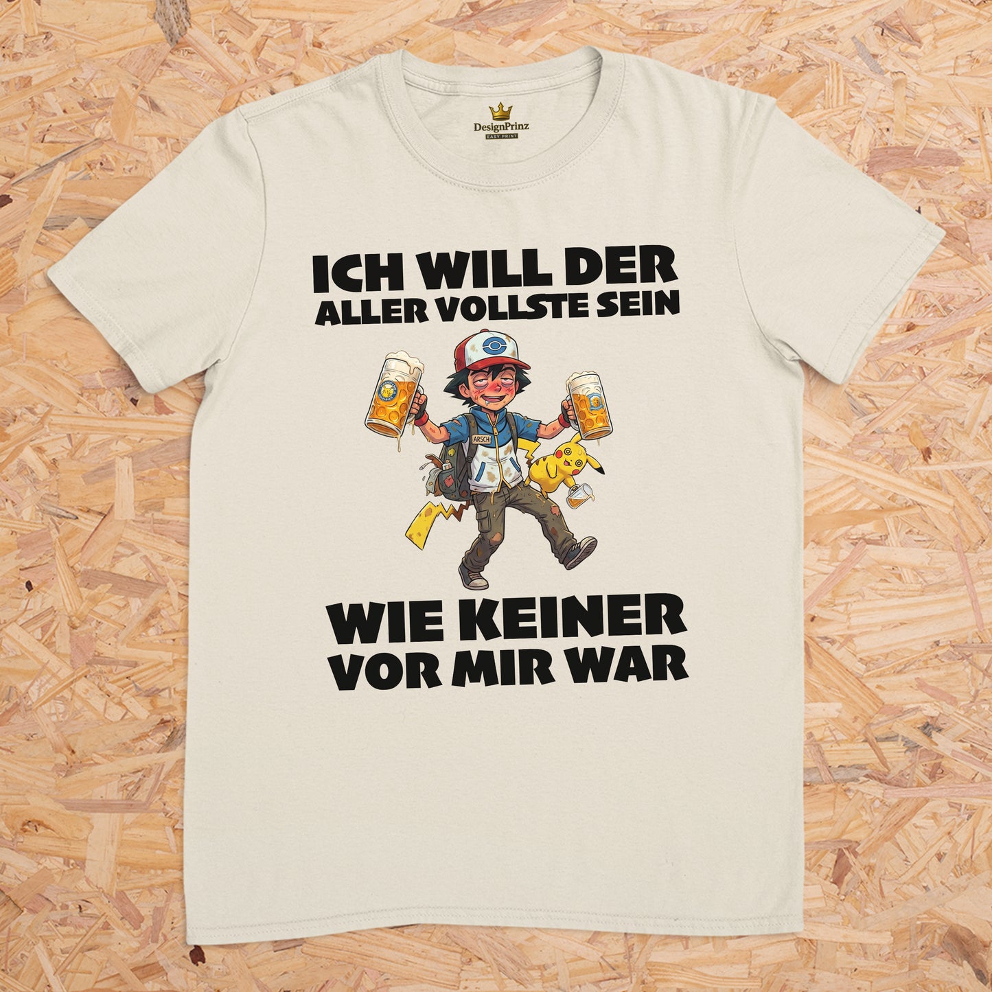 Ich will der aller vollste sein wie keiner vor mir war (Motiv 1) -- T-Shirt Unisex für Männer und Frauen, Malleshirt