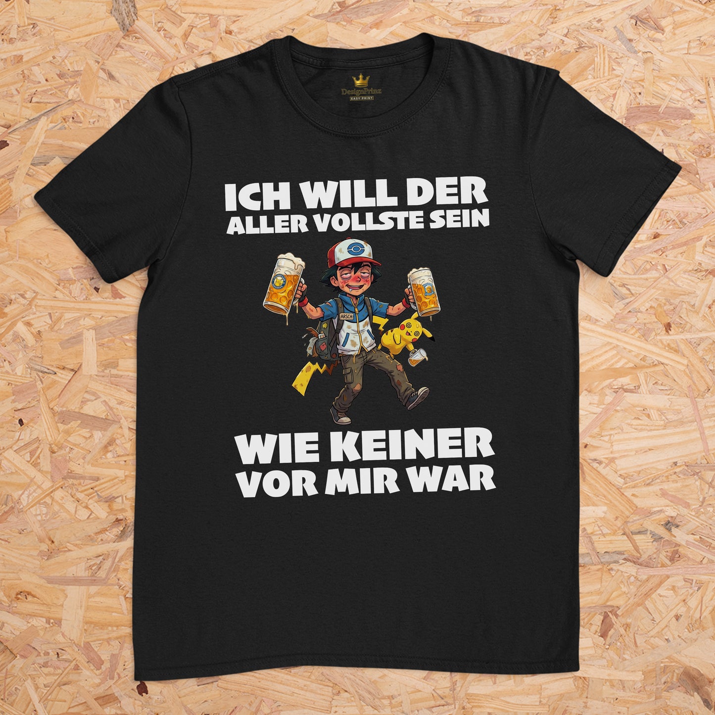 Ich will der aller vollste sein wie keiner vor mir war (Motiv 1) -- T-Shirt Unisex für Männer und Frauen, Malleshirt