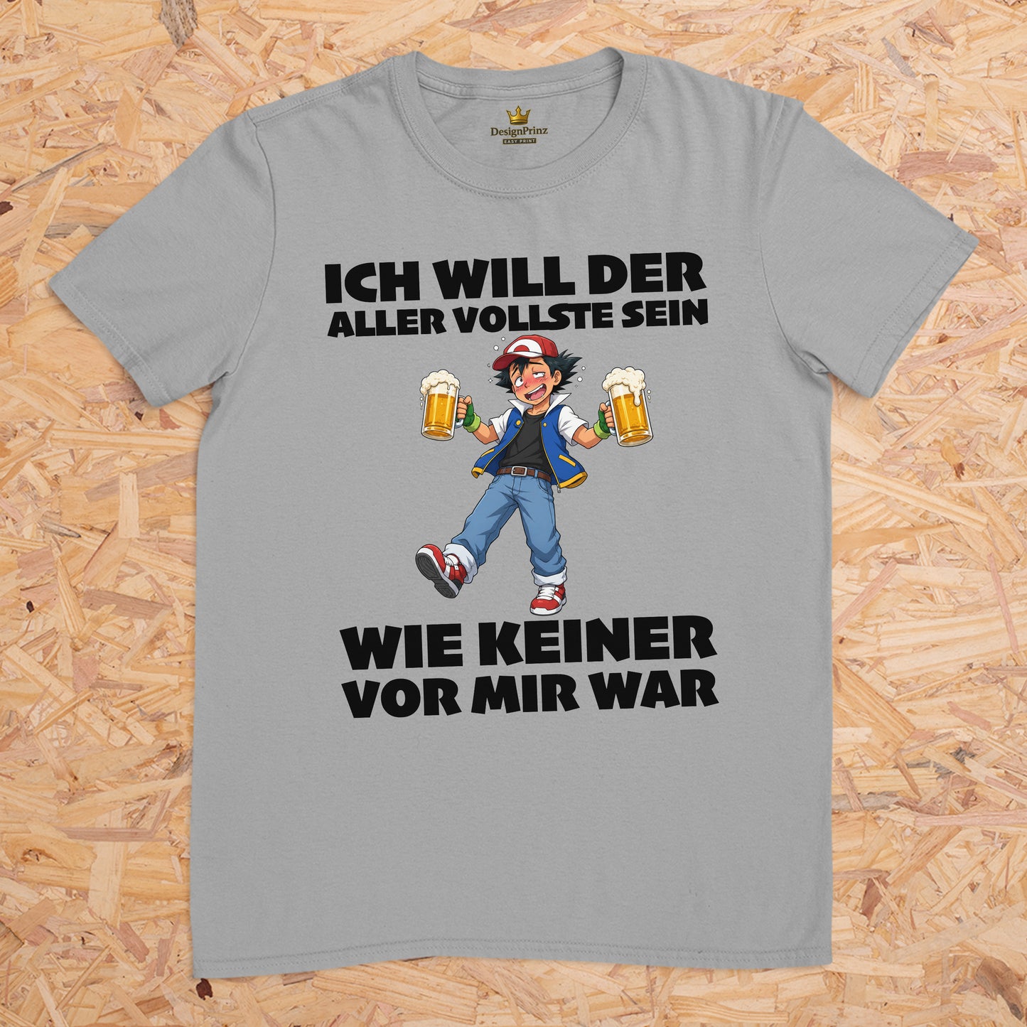 Ich will der aller vollste sein wie keiner vor mir war (Motiv 2) -- T-Shirt Unisex für Männer und Frauen, Malleshirt
