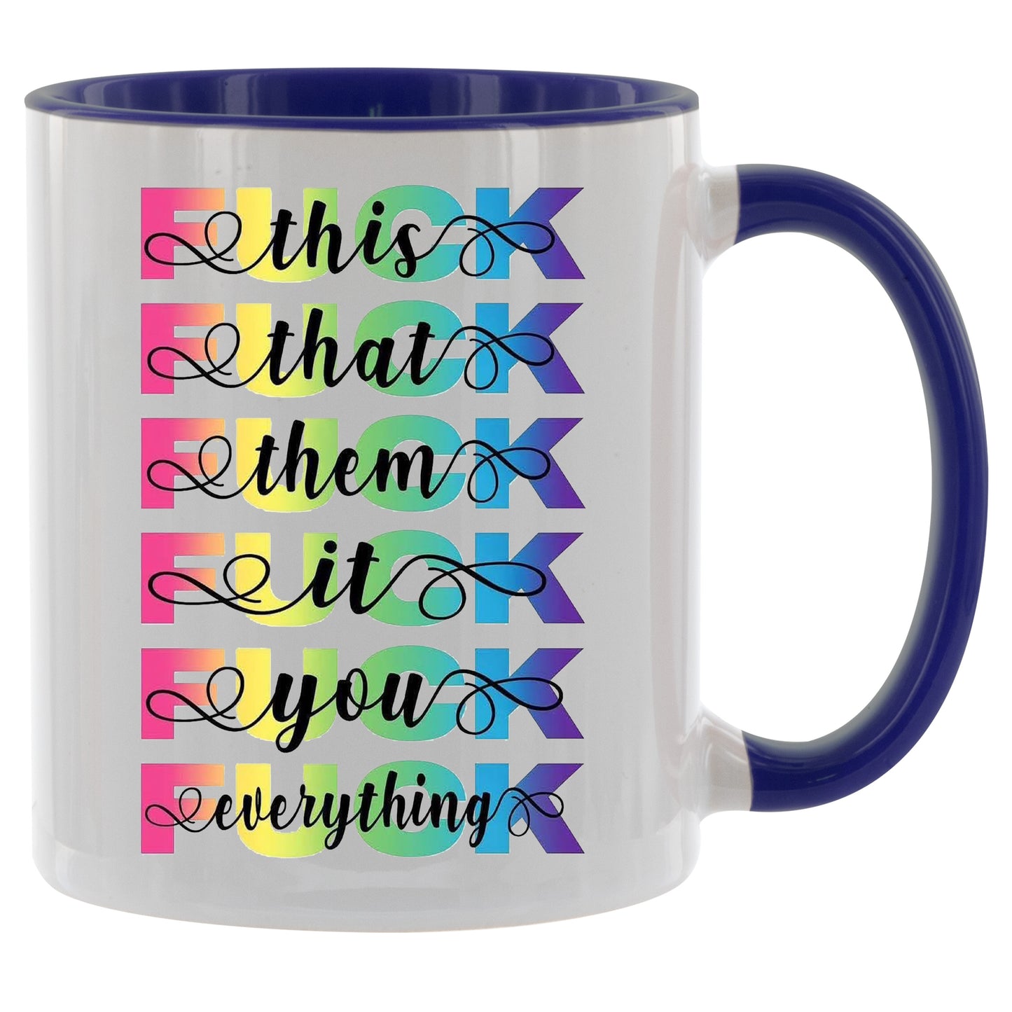FUCK - This That Them It You Everything - Coffee mug, various colors - 330ml