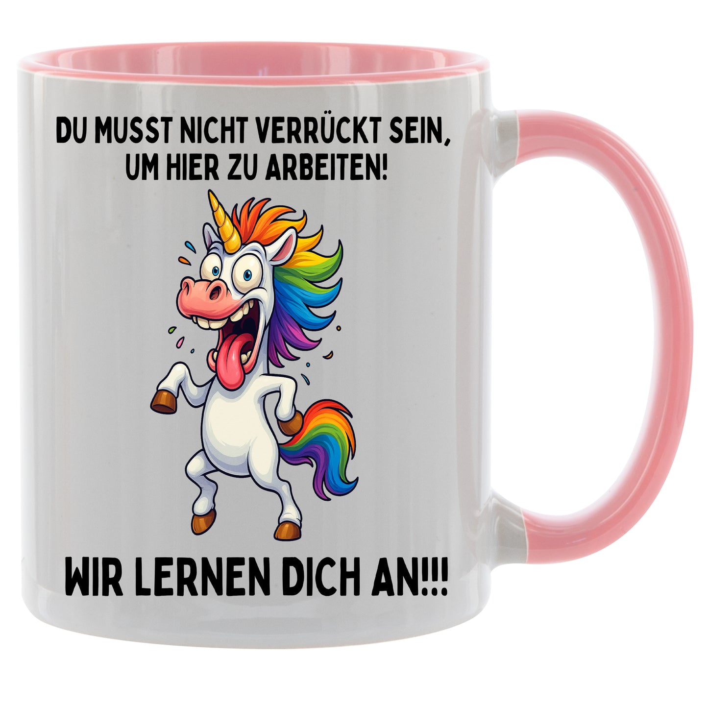 Tasse „Du musst nicht verrückt sein um hier zu arbeiten - Wir lernen dich an“ – Geschenk für Tee & Kaffee Liebhaber - 330ml