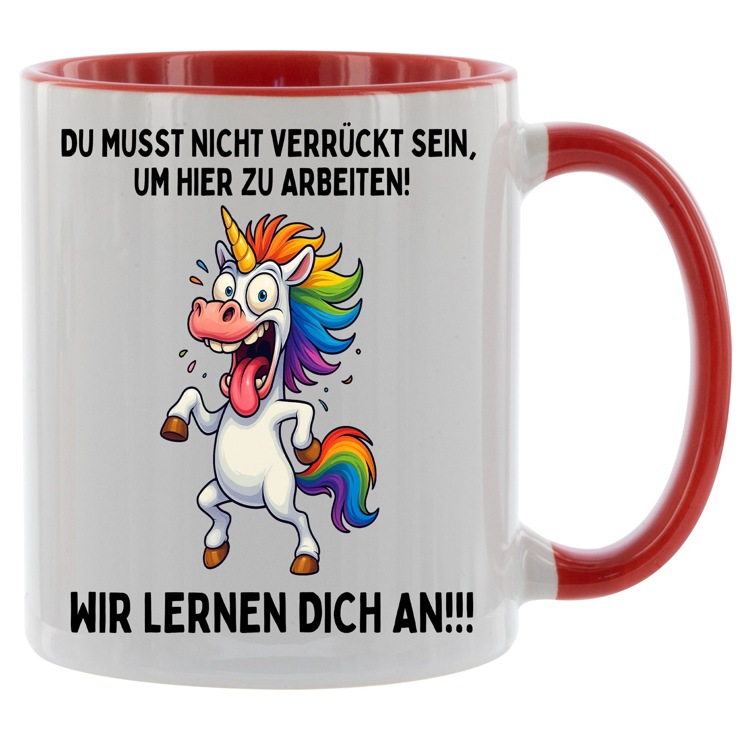 Tasse „Du musst nicht verrückt sein um hier zu arbeiten - Wir lernen dich an“ – Geschenk für Tee & Kaffee Liebhaber - 330ml