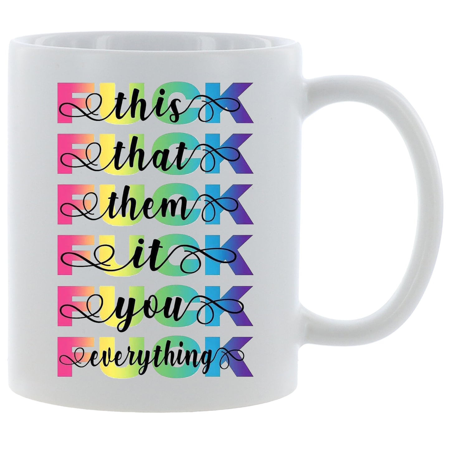 FUCK - This That Them It You Everything - Coffee mug, various colors - 330ml